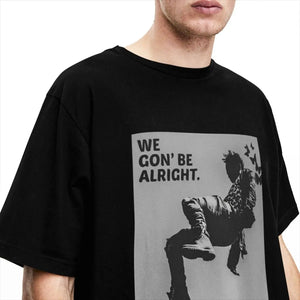 Kendrick Lamar Singer T Shirt Adult We Don't Be Alright Classic 100% Cotton T-Shirts Summer O Neck Hippie Tees Big Size Tops